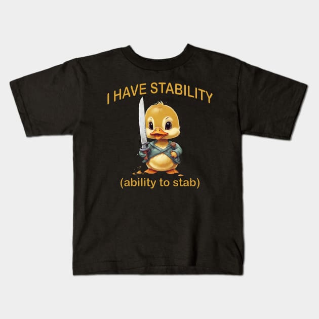 i have stability (ability to stab) Kids T-Shirt by mdr design